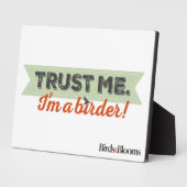 Plaque Photo Faites-moi confiance. Je suis Birder ! Ruban (Côté)