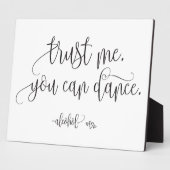 Plaque Photo Faites-moi confiance Vous Pouvez Danser Alcool Mar (Côté)