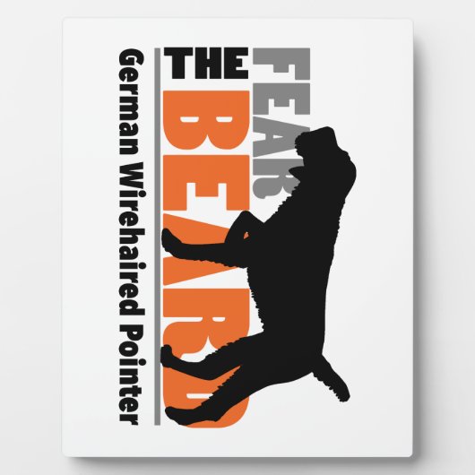 Plaque Photo Fear the Beard - German Wirehaired Pointer (Devant)