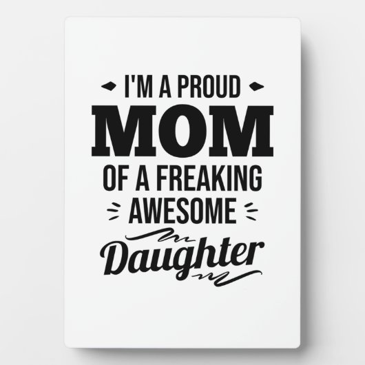 Plaque Photo Fier Maman D'Une Fille Impressionnante (Devant)