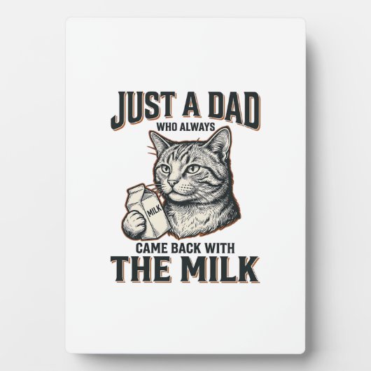 Plaque Photo Funny Cat Dad Came Back With The Milk Vintage Shir (Devant)