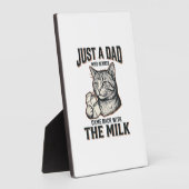 Plaque Photo Funny Cat Dad Came Back With The Milk Vintage Shir (Côté)