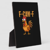 Plaque Photo Funny Chicken Humor F-Caw-F Quote Rooster Meme Fun (Côté)