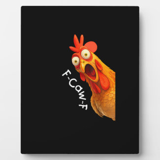 Plaque Photo Funny F-Caw-F Chicken F-Caw-F Chicken Creative Cas