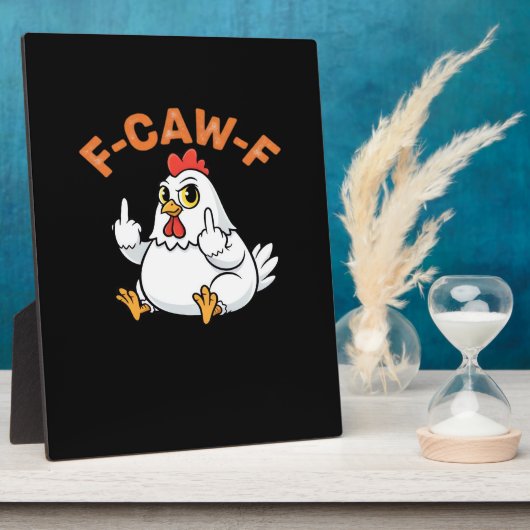 Plaque Photo Funny Meme F-Caw-F Chicken (Côté)