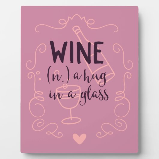 Plaque Photo Funny Wine is a Hug in a Glass (Devant)