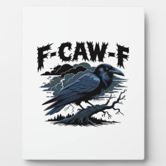 Plaque Photo Gothic Crow Funny Humor F-Caw-F Essential Minimal
