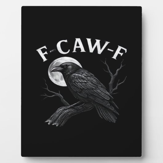 Plaque Photo Gothic F-Caw-F Humor Funny Crow (Devant)