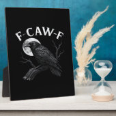 Plaque Photo Gothic F-Caw-F Humor Funny Crow (Côté)