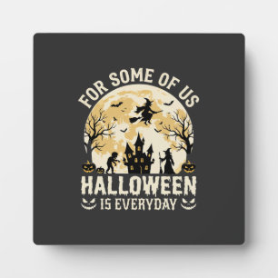 Plaque Photo Halloween est tous les jours Sorcière de Lune Hant