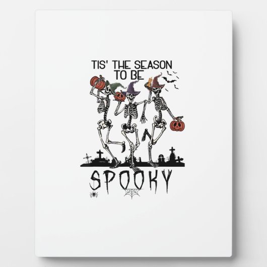 Plaque Photo Halloween Tis The Season To Spooky Dancing Skeleto (Devant)
