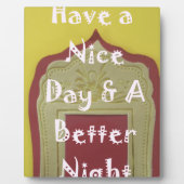 Plaque Photo Have a Nice Day and a Better Night With Gratitude (Devant)