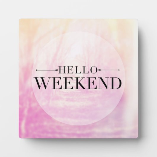 Plaque Photo Hello Weekend (Devant)