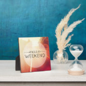 Plaque Photo Hello Weekend (Insitu)