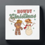 Plaque Photo Howdy Christmas Cowboy Snowman Western Funny<br><div class="desc">Howdy Christmas Cowboy Snowman Western Funny</div>