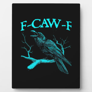 Plaque Photo Humour drôle de corbeau gothique F-Caw-F