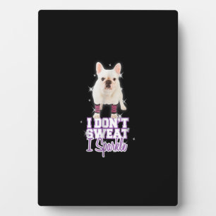 Plaque Photo i dont weat, i sparkle   frenbuldog venin