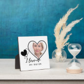 Plaque Photo I Love My SISTER (Insitu)