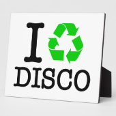 Plaque Photo I Recycle Disco (Côté)