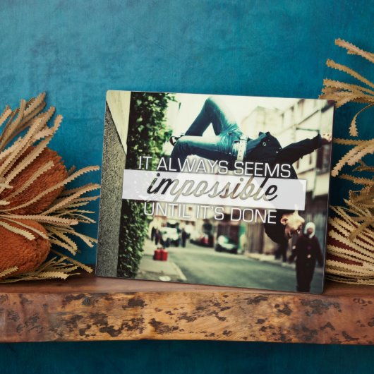 Plaque Photo Il Semble Toujours Impossible - Citation Motivatio (Côté)