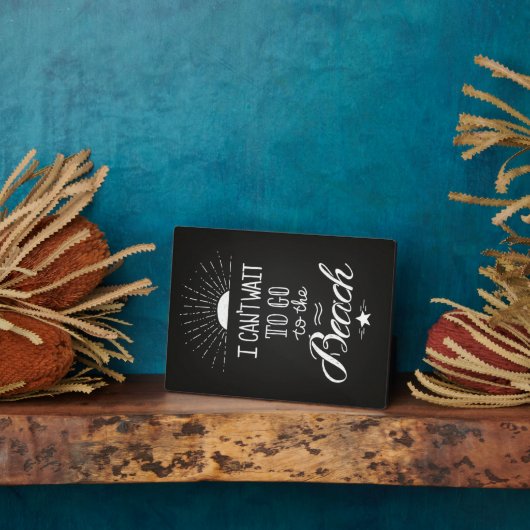 Plaque Photo Impossible D'Attendre D'Aller À La Plage (Côté)