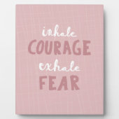 Plaque Photo Inhale Courage Exhale Peur (Devant)