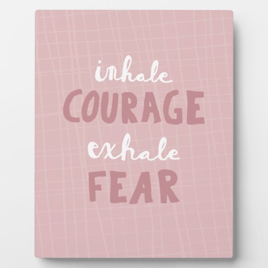 Plaque Photo Inhale Courage Exhale Peur (Devant)