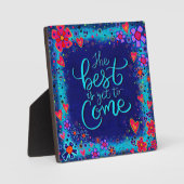 Plaque Photo Inspirationnel Le meilleur est encore à venir Flor (Recto)