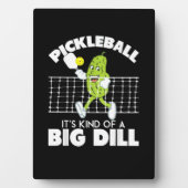 Plaque Photo It's Kind of A Big Dill - Funny Pickleball Paddle (Devant)