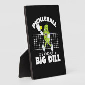 Plaque Photo It's Kind of A Big Dill - Funny Pickleball Paddle (Côté)