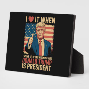 Plaque Photo J'adore quand je me réveille et que Trump est prés