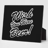 Plaque Photo J'Aimerais Que Tu Sois Bière ! (Côté)