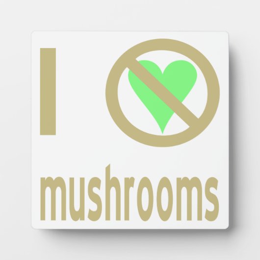 Plaque Photo Je déteste les champignons (Devant)