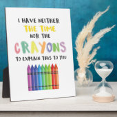 Plaque Photo Je N'Ai Ni Le Temps Ni Les Crayons Pour Expliquer (Côté)