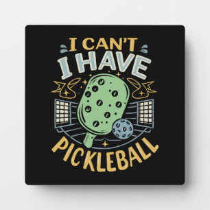 Plaque Photo Je ne peux pas avoir de pickleball