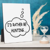 Plaque Photo Je préfère chasser (Côté)