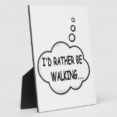 Plaque Photo Je préfère marcher (Côté)