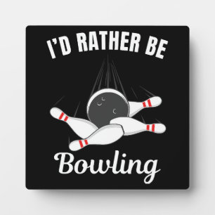 Plaque Photo Je préférerais jouer au bowling