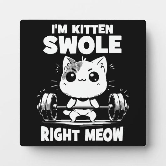 Plaque Photo Je suis Kitten Swole Right Meow - Gym Motivation C (Devant)