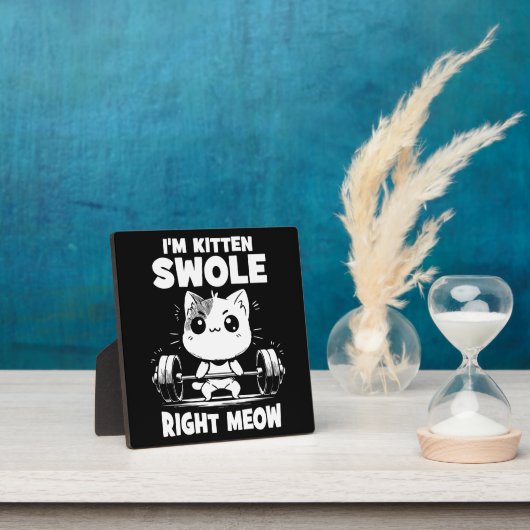 Plaque Photo Je suis Kitten Swole Right Meow - Gym Motivation C (Insitu)