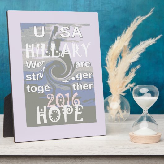 Plaque Photo J'Espère Hillary USA Nous Sommes Forts Ensemble (Côté)