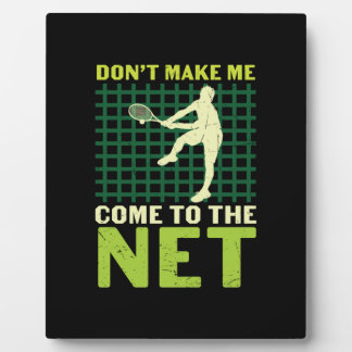 Plaque Photo Joueur de tennis | Ne Me Faites Pas Venir Sur Le N