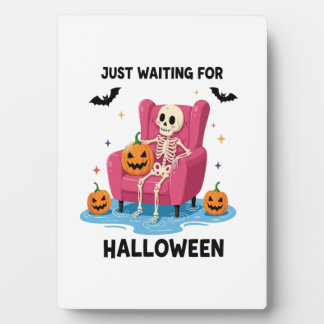 Plaque Photo Just Waiting for Halloween Skeleton