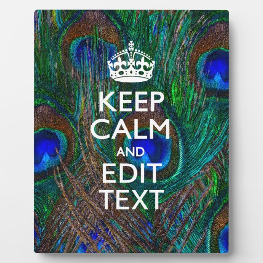 Plaque Photo Keep Calm and Have Your Text on Peacock Feathers (Devant)