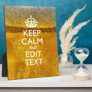 Plaque Photo Keep Calm and Your Text for some Cold Beer