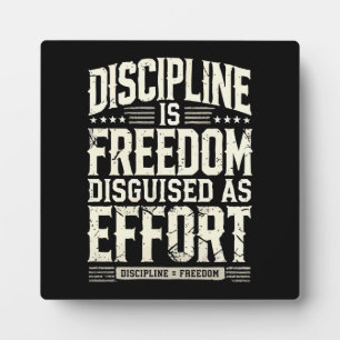 Plaque Photo La Discipline Est La Liberté Déguisée Comme Effort