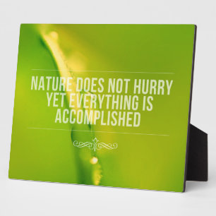 Plaque Photo La Nature Ne Se Dépêche Pas   Devis inspirant