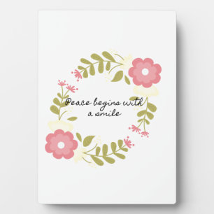 Plaque Photo La paix commence par le sourire rose floral