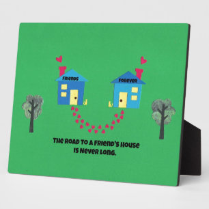 Plaque Photo La route vers une maison d'amis n'est jamais longu