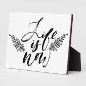 Plaque Photo La vie est maintenant (Côté)